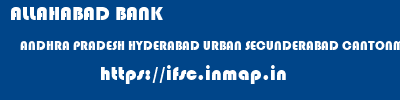 ALLAHABAD BANK  ANDHRA PRADESH HYDERABAD URBAN SECUNDERABAD CANTONMENT   ifsc code